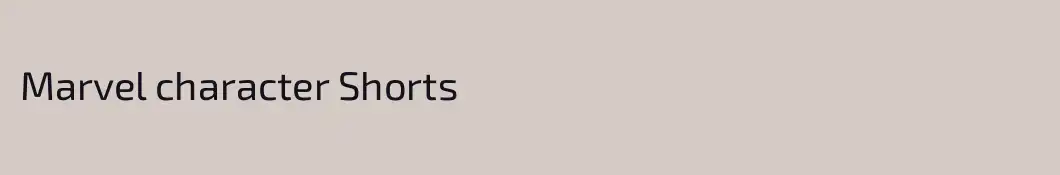 Marvel character Shorts 